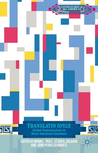 TransLatin Joyce Global Transmissions in Ibero-American Literature