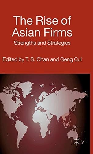 The Rise of Asian Firms Strengths and Strategies