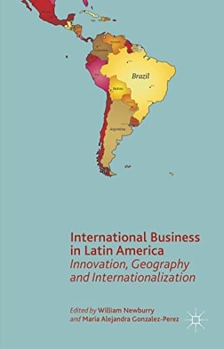 International Business in Latin America Innovation, Geography and Internationalization
