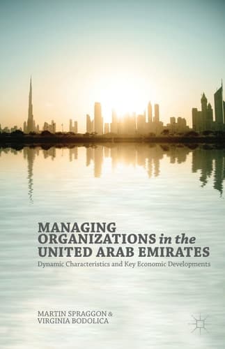 Managing Organizations in the United Arab Emirates Dynamic Characteristics and Key Economic Developments