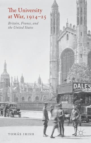 The University at War, 1914-25 Britain, France, and the United States