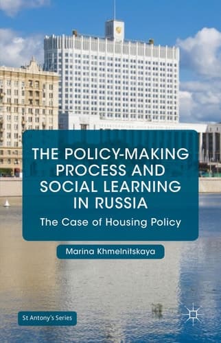 The Policy-Making Process and Social Learning in Russia The Case of Housing Policy