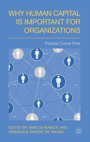 Why Human Capital is Important for Organizations People Come First