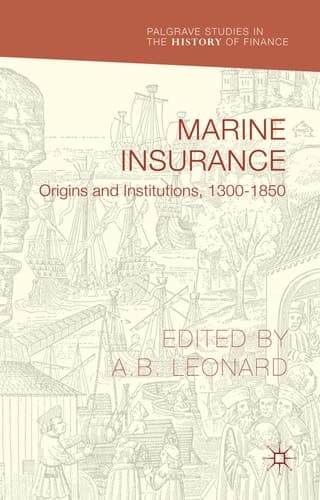 Marine Insurance Origins and Institutions, 1300-1850