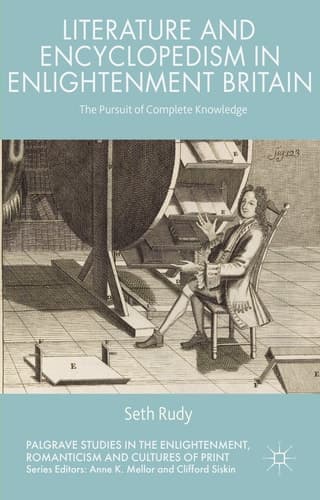 Literature and Encyclopedism in Enlightenment Britain The Pursuit of Complete Knowledge