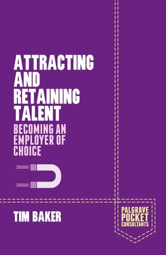 Attracting and Retaining Talent Becoming an Employer of Choice