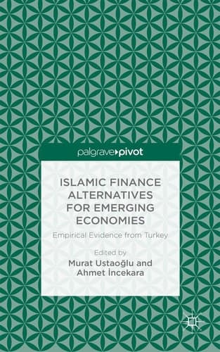 Islamic Finance Alternatives for Emerging Economies Empirical Evidence from Turkey