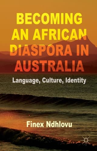Becoming an African Diaspora in Australia Language, Culture, Identity