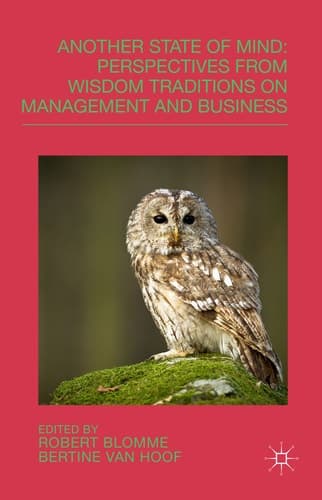 Another State of Mind Perspectives from Wisdom Traditions on Management and Business