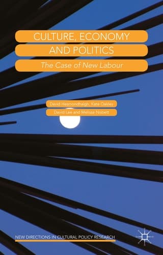 Culture, Economy and Politics The Case of New Labour