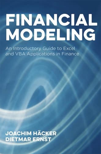 Financial Modeling An Introductory Guide to Excel and VBA Applications in Finance
