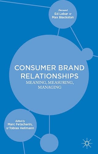 Consumer Brand Relationships Meaning, Measuring, Managing