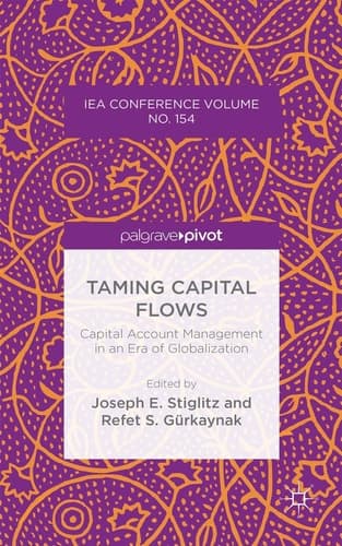 Taming Capital Flows Capital Account Management in an Era of Globalization