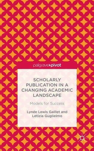 Scholarly Publication in a Changing Academic Landscape: Models for Success