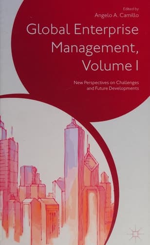 Global Enterprise Management, Volume I New Perspectives on Challenges and Future Developments