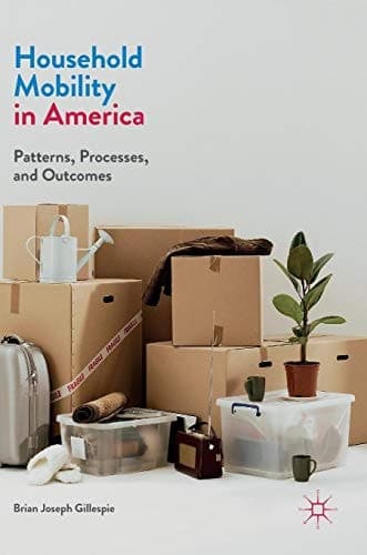 Household Mobility in America Patterns, Processes, and Outcomes