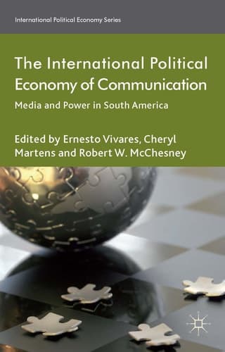 The International Political Economy of Communication Media and Power in South America