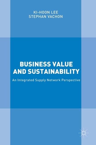 Business Value and Sustainability An Integrated Supply Network Perspective