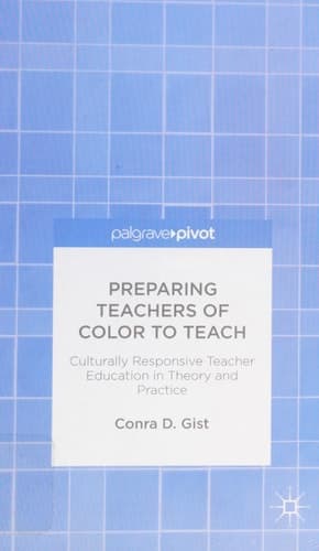 Preparing Teachers of Color to Teach Culturally Responsive Teacher Education in Theory and Practice