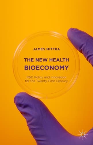 The New Health Bioeconomy R&D Policy and Innovation for the Twenty-First Century