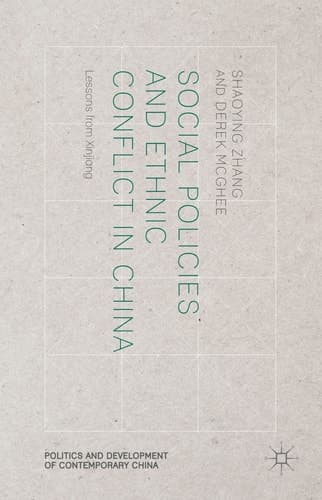 Social Policies and Ethnic Conflict in China Lessons from Xinjiang