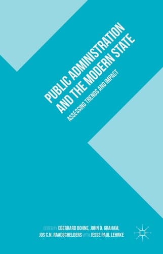 Public Administration and the Modern State Assessing Trends and Impact