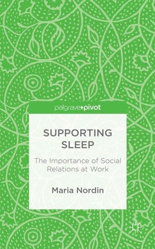Supporting Sleep The Importance of Social Relations at Work