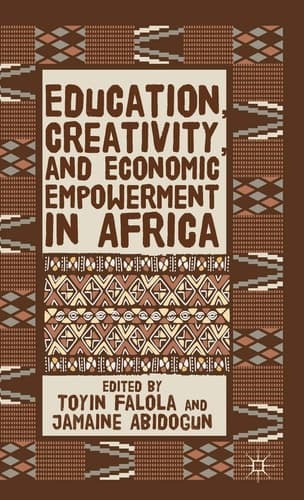Education, Creativity, and Economic Empowerment in Africa