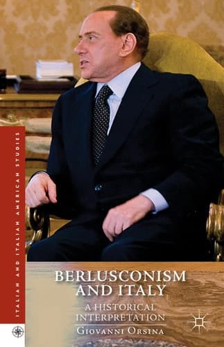 Berlusconism and Italy A Historical Interpretation