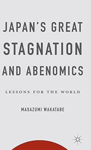 Japan's Great Stagnation and Abenomics Lessons for the World