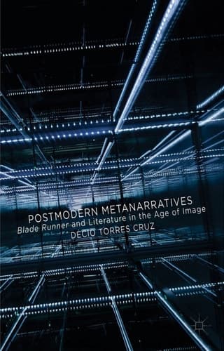 Postmodern Metanarratives Blade Runner and Literature in the Age of Image
