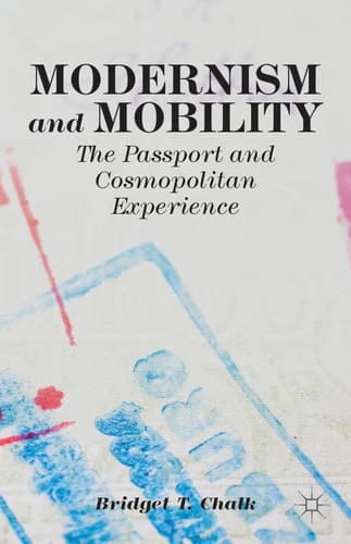 Modernism and Mobility The Passport and Cosmopolitan Experience