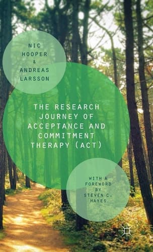 The Research Journey of Acceptance and Commitment Therapy (ACT)
