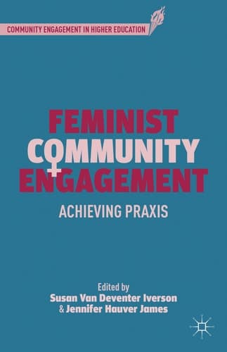Feminist Community Engagement Achieving Praxis