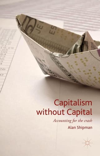 Capitalism without Capital Accounting for the crash