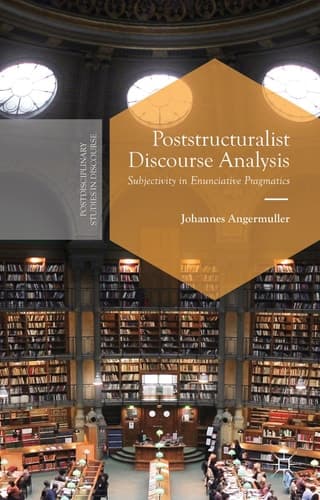 Poststructuralist Discourse Analysis Subjectivity in Enunciative Pragmatics