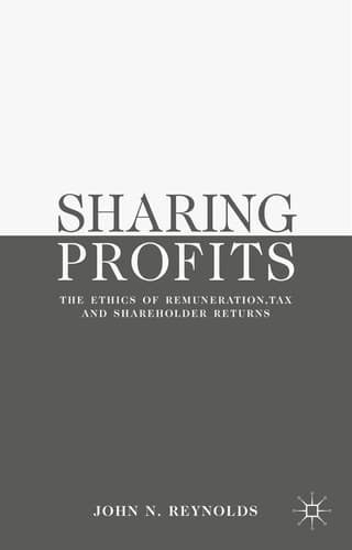 Sharing Profits The Ethics of Remuneration, Tax and Shareholder Returns