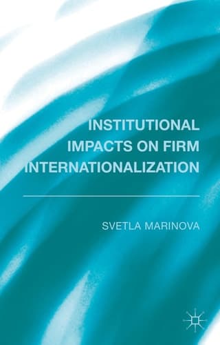 Institutional Impacts on Firm Internationalization