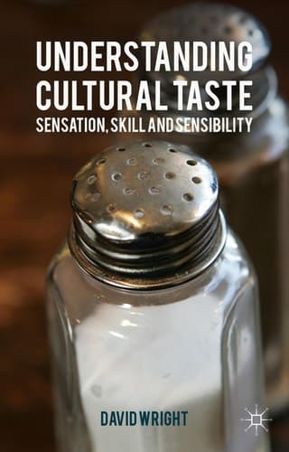 Understanding Cultural Taste Sensation, Skill and Sensibility
