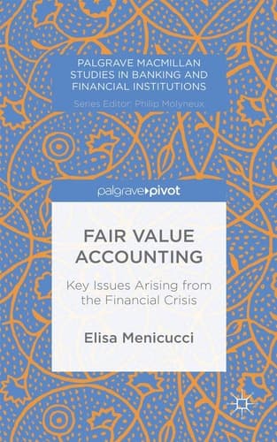 Fair Value Accounting Key Issues Arising from the Financial Crisis