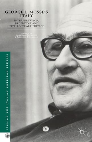 George L. Mosse's Italy Interpretation, Reception, and Intellectual Heritage