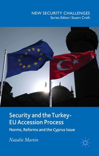 Security and the Turkey-EU Accession Process Norms, Reforms and the Cyprus Issue