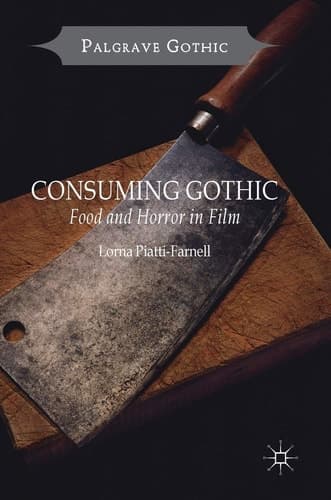 Consuming Gothic Food and Horror in Film