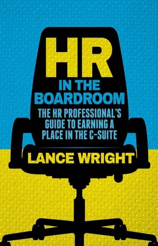 HR in the Boardroom The HR Professional’s Guide to Earning a Place in the C-Suite