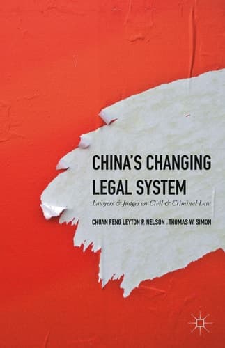 China's Changing Legal System Lawyers & Judges on Civil & Criminal Law