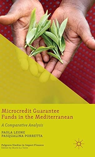 Microcredit Guarantee Funds in the Mediterranean A Comparative Analysis