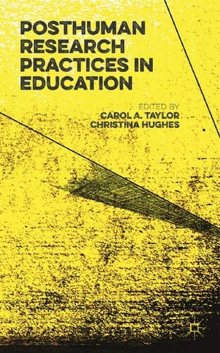 Posthuman Research Practices in Education