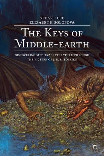 The Keys of Middle-earth Discovering Medieval Literature Through the Fiction of J. R. R. Tolkien
