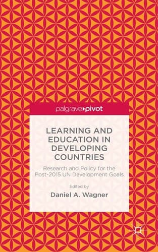 Learning and Education in Developing Countries: Research and Policy for the Post-2015 UN Development Goals