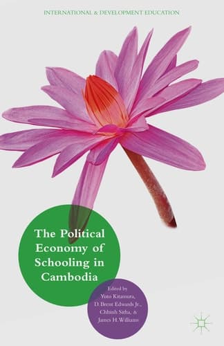 The Political Economy of Schooling in Cambodia Issues of Quality and Equity